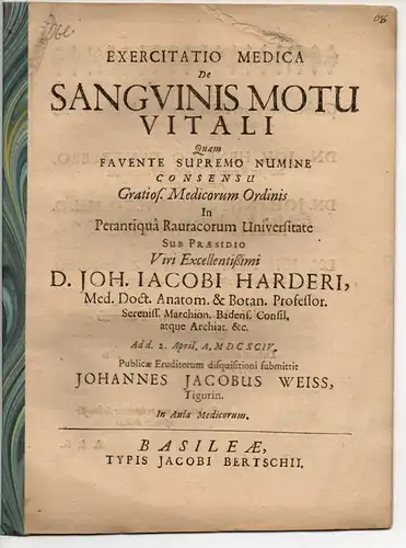 Weiss, Johann Jakob: aus Zürich: Exercitatio medica de sanguinis motu vitali (Über die lebensspendende Bewegung des Blutes). 