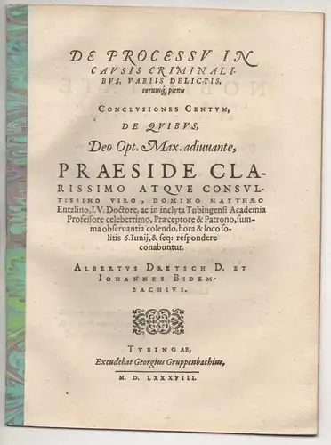 Dretsch, Albert u. Bidembach, Johann: De processu in causis criminalibus, variis delictis eorumque poenis. 