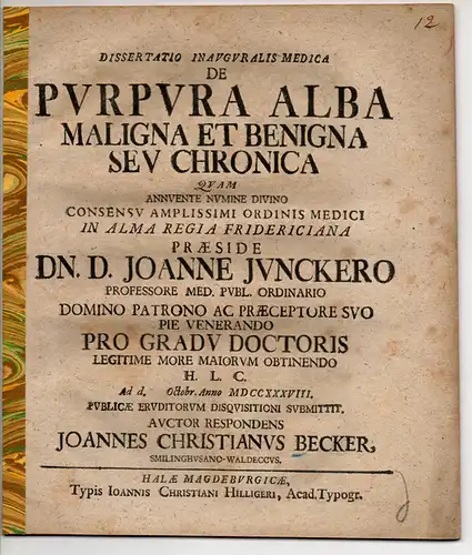 Becker, Johann Christian: aus Schmillinghausen: Medizinische Inaugural-Dissertation. De Purpura Alba Maligna Et Benigna Seu Chronica (Über bösartige und gutartige oder chronische helle Blutflecken). 