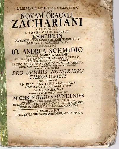 Muenden, Christian: Theologische Inaugural-Dissertation. novam oraculi Zachariani cap. VIIII. v.II. a variis varie expositi exegesin (Neues über die Weissagung des Zacharias). 