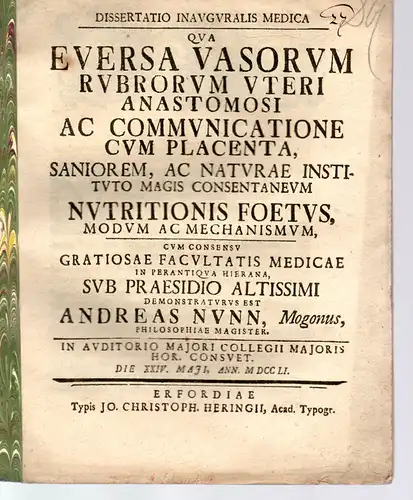 Nunn, Andreas: Medizinische Inaugural-Dissertation. De eversa vasorum rubrorum uteri anastomosi ac communicatione cum placenta : saniorem, ac naturae instituto magis consentaneum. 