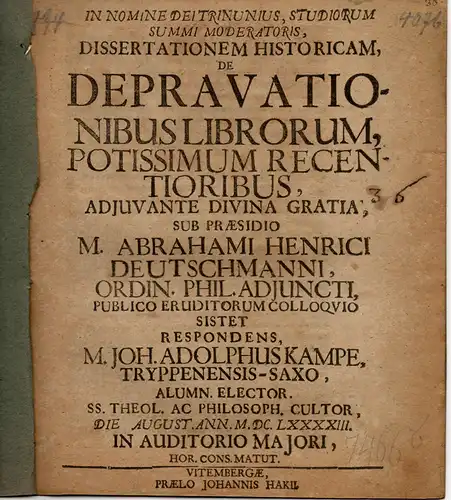 Kampe, Johann Adolph: aus Tryppehna/Sachsen: Dissertationem Historicam, De Depravationibus Librorum, Potissimum Recentioribus. 