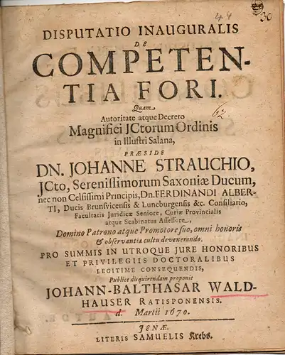 Waldhauser, Johann Balthasar: aus Regensburg: Juristische Inaugural-Disputation. De competentia fori. 