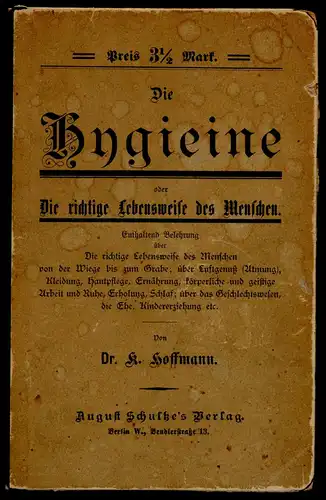 Hoffmann, K: Die Hygiene oder das richtige Leben des Menschen. 