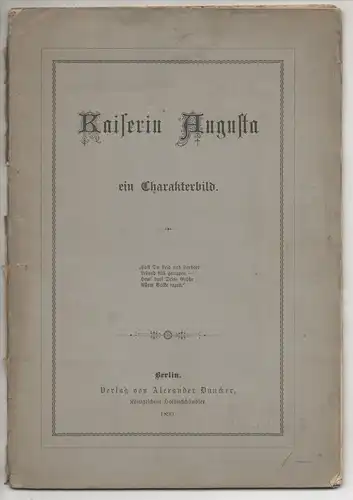 Kaiserin Augusta, ein Charakterbild. Sonderdruck aus: Die christliche Welt. 