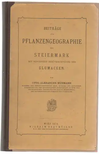 Murmann, Otto Alexander: Beiträge zur Pflanzengeographie der Steiermark mit besonderer Berücksichtigung der Glumaceen. 