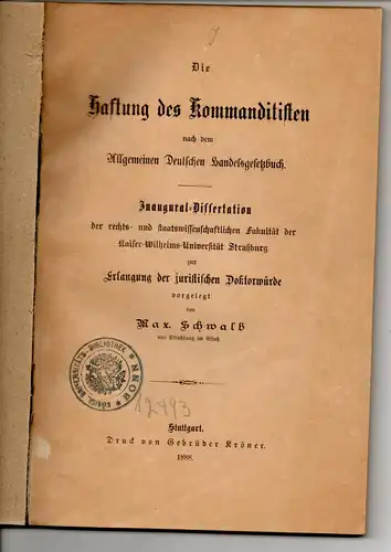 Schwalb, Max: Die Haftung des Kommanditisten nach dem Allgemeinen Deutschen Handelsgesetzbuch. Dissertation. 