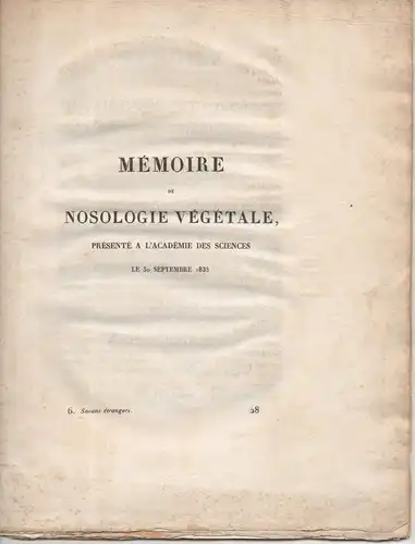 Turpin, P. J. F: Mémoire de Nosologie Végétale, présenté a l'Académie eds Sciences le 30. Septembre 1833. Sonderdruck aus: Mémoires des Savans étrangers 6, 219-240. 