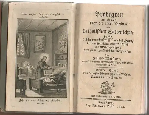 Malsiner, Joseph: Predigten als Etwas über die ersten Gründe der katholischen Sittenlehre. Dritter Theil: Von den ersten Pflichten gegen den Nächsten. Sammt einer Zugabe (Predigt auf das Osterfest). 
