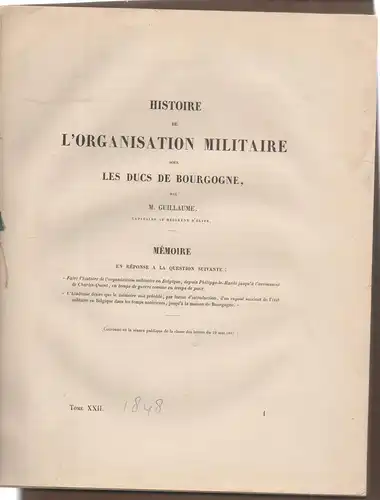 Guillaume, Henri: Histoire de l'organisation militaire sous les ducs de Bourgogne. Mémoires couronnés et mémoires des savants étrangers 22,8. 