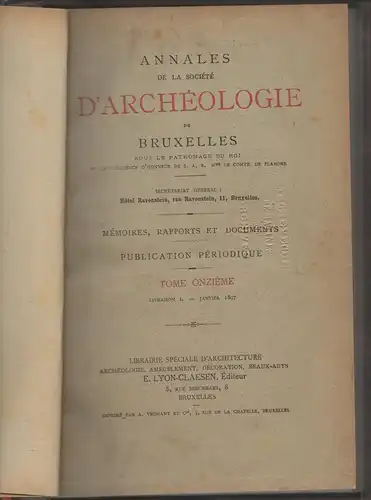 Annales de la Société royale dArchéologie de Bruxelles 11 (1-4 in 1). 