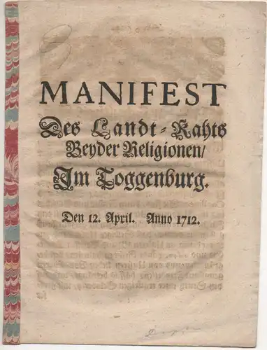 Manifest deß Landt-Rahts beyder Religionen, im Toggenburg den 12. Tag April Anno 1712. 