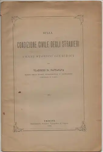 Pappafava, Vladimir: Sulla condizione civile degli stranieri : cenni storico giuridici. 