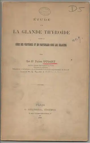 Guiart, Jules: Étude sur la glande thyroïde dans la série des vertébrés et en particulier chez les sélaciens. Dissertation. 