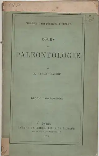 Gaudry, Albert: Cours de paléontologie : leçon d'ouverture. 