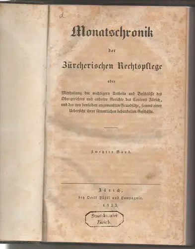 Monatschronik der Zürcherischen Rechtspflege oder Mittheilungen der wichtigern Urtheile und Beschlüsse des Obergerichtes und anderer Gerichte des Cantons Zürich, und der von denselben angewandten Grundsätze...