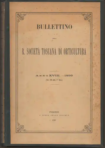 Bullettino della R. Società Toscana di Orticultura 18 (vol. 8 della 2.a Serie). 