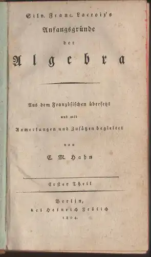 Lacroix, Sylvestre François de: Anfangsgründe der Algebra, Theil 1. 