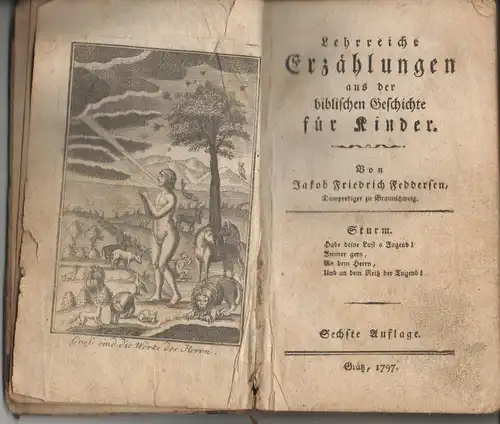 Feddersen, Jakob Friedrich: Lehrreiche Erzählungen aus der biblischen Geschichte für Kinder. 6. Aufl. 