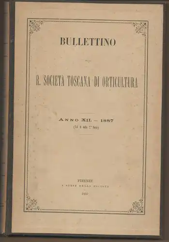 Bullettino della R. Società Toscana di Orticultura 12 (vol. 6 della 2.a Serie). 