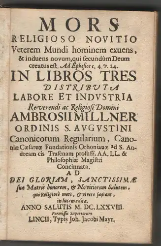 Millner, Ambrosius: Mors Religioso Novitio Vererem Mundi hominem exuens : In Libros Tres. 