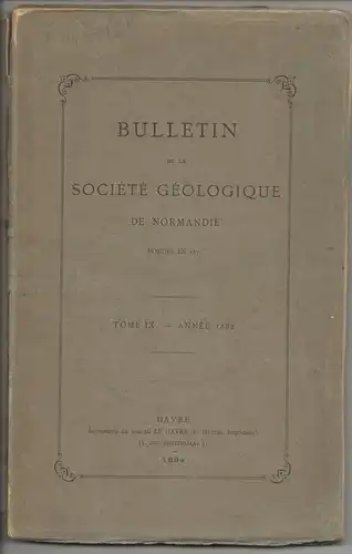 Bulletin de la Société Géologique de Normandie 9, année 1882. 