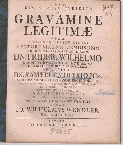 Wendler, Johann Wilhelm: aus Regensburg: Juristische Disputation. De gravamine legitimae. 