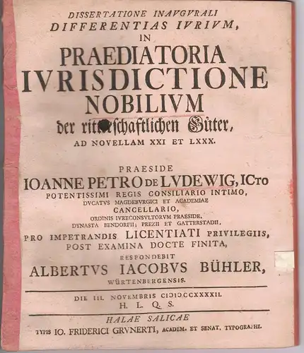 Bühler, Albert Jacob: aus Württemberg: Juristische Inaugural-Dissertation. In praediatoria iurisdictione nobilium, der ritterschaftlichen Güter, ad Novellam XXI et LXXX. 