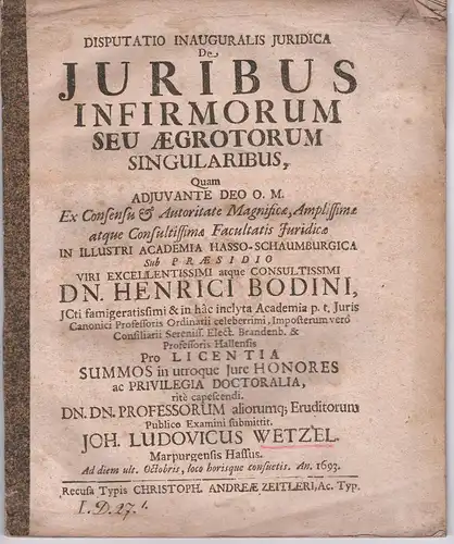 Wetzel, Johann Ludwig: aus Marburg: Juristische Inaugural-Dissertation. De iuribus infirmorum seu aegrotorum singularibus. 