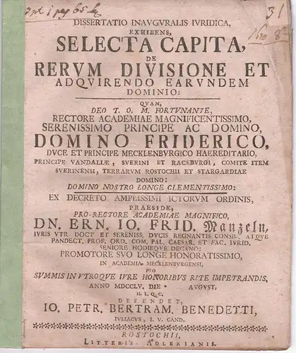 Benedetti, Johann Peter Bertram: aus Jülich: Juristische Inaugural-Dissertation. Selecta capita de rerum divisione et adquirendo earundem dominio. 