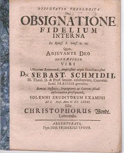 Wendt, Christophorus: aus Lübeck: Theologische Disputation. De obsignatione fidelium interna, ex Ephes. I,13.14. 