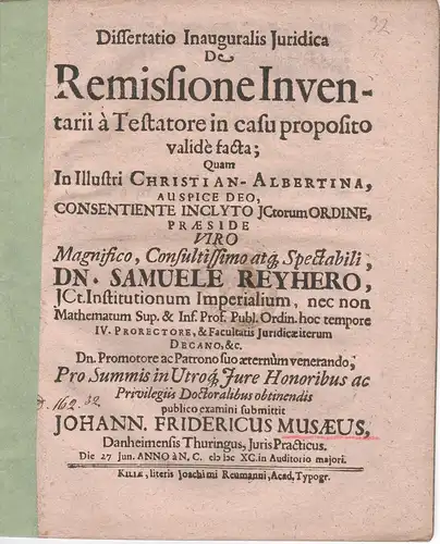 Musaeus, Johann Friedrich: aus Dannheim/Arnstadt: Juristische Inaugural-Dissertation. De remissione inventarii à testatore in casu proposito validè facta. 