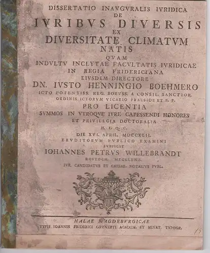 Willebrand, Johann Peter: aus Rostock: Juristische Inaugural-Dissertation. De iuribus diversis ex diversitate climatum natis. 