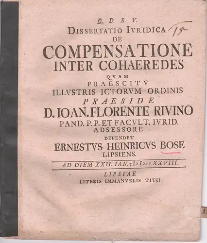 Bose, Ernst Heinrich: aus Leipzig: Juristische Dissertation. De compensatione inter cohaeredes. 