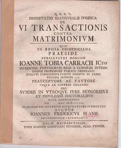 Blank, Johann Friedrich: aus Insterburg/Litauen: Juristische Inaugural-Dissertation. De vi transactionis contra matrimonium. 