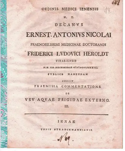 Nicolai, Ernst Anton: De usu aquae frigidae externo , partus 3. Promotionsankündigung von Friedrich Ludwig Heroldt aus Weimar. 
