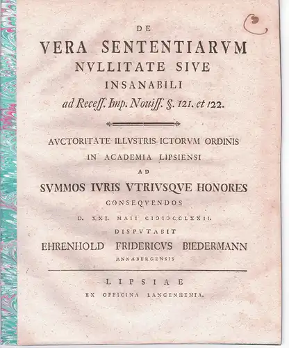 Biedermann, Ehrenhold Friedrich: aus Annaberg: Juristische Disputation. De vera sententiarum nullitate sive insanabili. 