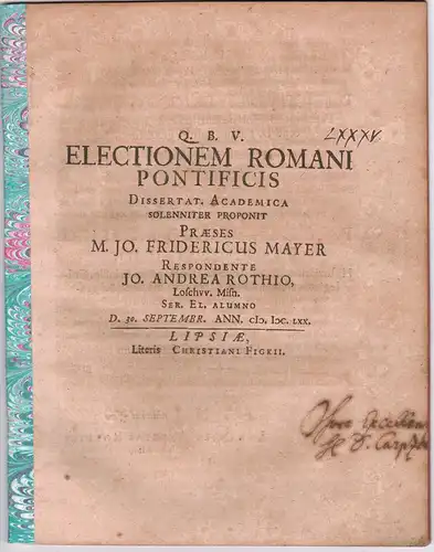 Rothe, Johann Andreas: aus Lobstädt (Lobschwitz): Philosophische Dissertation. Electionem Romani pontificis. 