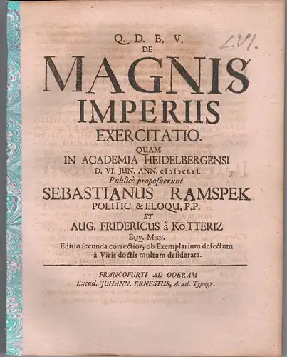 Kötteriz, August Friedrich von: Philosophische Disputation. De magnis imperiis exercitatio. Editio secunda correctior. 