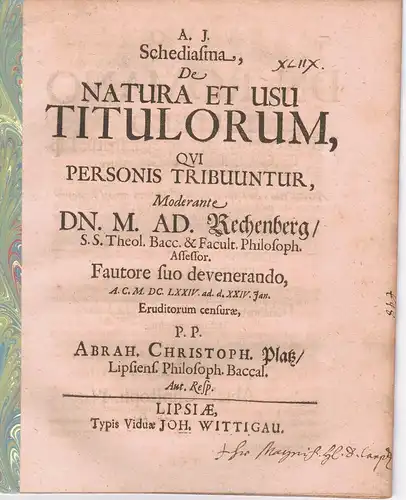 Platz, Abraham Christoph: aus Leipzig: Schediasma de natura et usu titulorum, qui personis tribuuntur. 