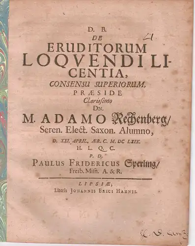Sperling, Paul Friedrich: aus Freiberg: Philosophische Disputation. De eruditorum loquendi licentia, consensu superiorum. 