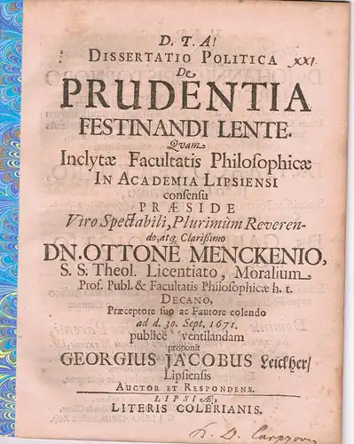 Leickher, Georg Jacob: aus Leipzig: Dissertatio politica de prudentia festinandi lente. 