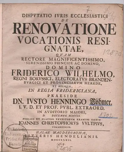 Vultpius, Johann Christoph: aus Weimar: Juristische Disputation. De renovatione vocationis resignatae. 