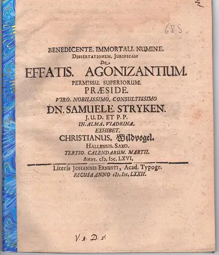 Wildvogel, Christian: aus Halle: Juristische Dissertation. De effatis agonizantium. 