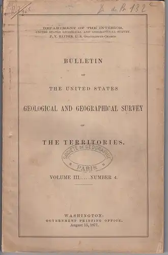Bulletin of the United States geological and geographical survey of the territories 3,4. 