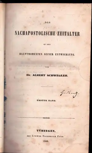 Schwegler, Albert: Das Nachapostolische Zeitalter In Den Hauptmomenten Seiner Entwicklung, Bd. 1 + 2 in 1. 