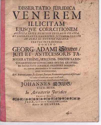 Krug, Johann: aus Zeitz: Juristische Dissertation. Venerem illicitam eiusque coercitionem. Editio tertia. 