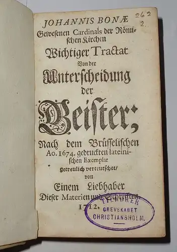Bona, Giovanni: Wichtiger Tractat von der Unterscheidung der Geister. Nach dem Brüsselischen Ao. 1674. gedruckten lateinischen Exemplar getreulich verteutscht. 