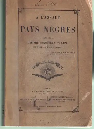 A l'Assaut des pays nègres : Journal des missionaires d'Alger dans Afrique équatoriale. 