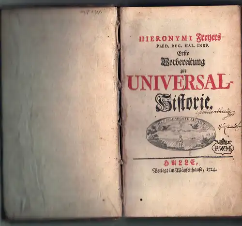 Freyer, Hieronymus: Hieronymi Freyers erste Vorbereitung zur Universal-Historie. 